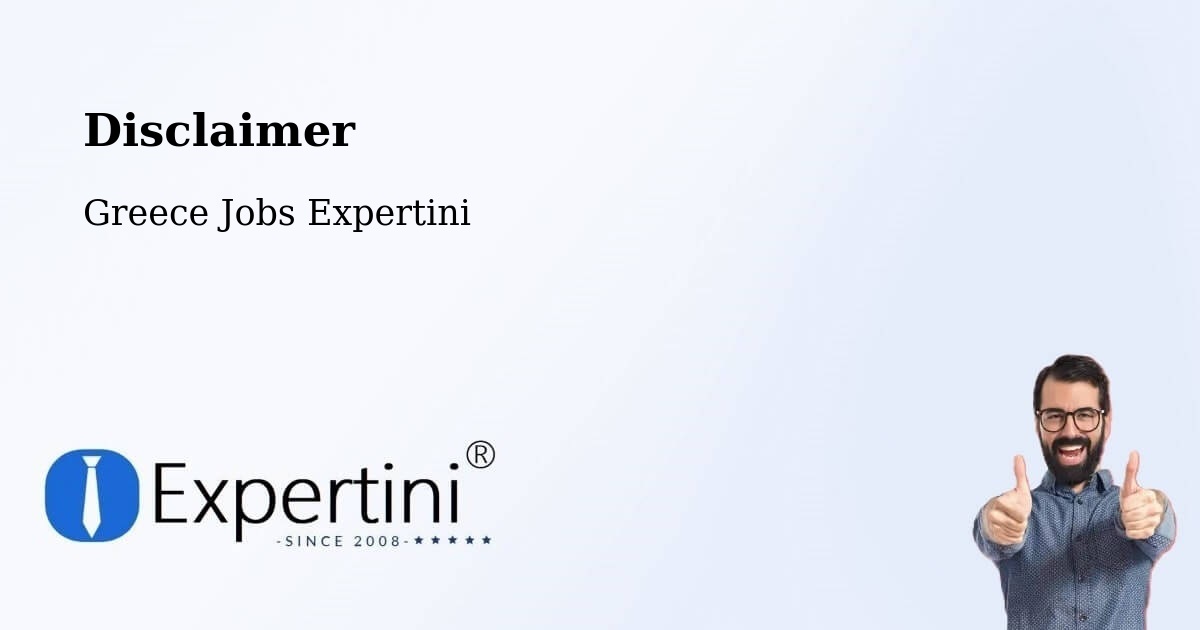 Disclaimer – Fry - Greece Jobs Expertini