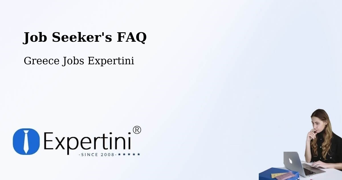 Job Seeker FAQ – Fry - Greece Jobs Expertini