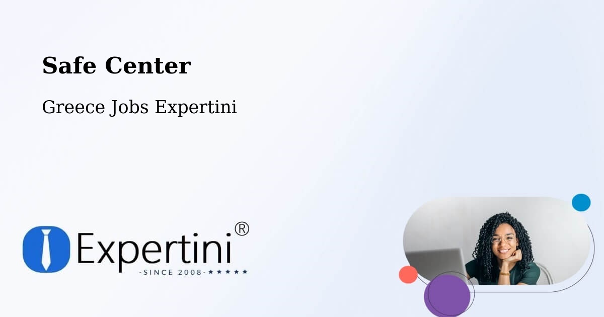 Safety Center – Fry - Greece Jobs Expertini