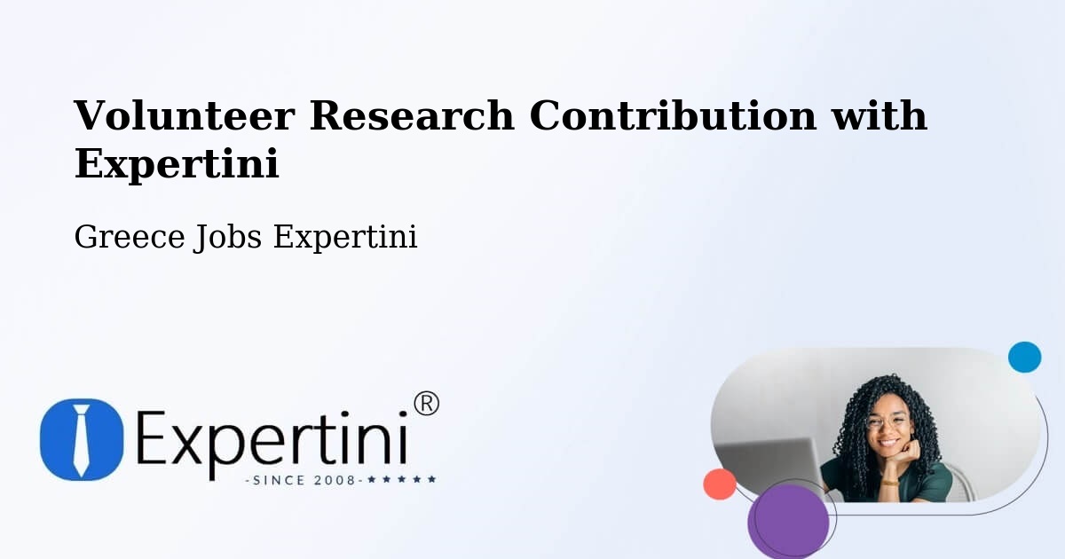 Volunteer Research Contribution Program – Fry - Greece Jobs Expertini
